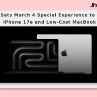 Apple Sets March 4 Special Experience to Unveil iPhone 17e and Low-Cost MacBook